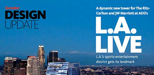Design Update: <br />The Ritz-Carlton and JW Marriott at L.A. LIVE
