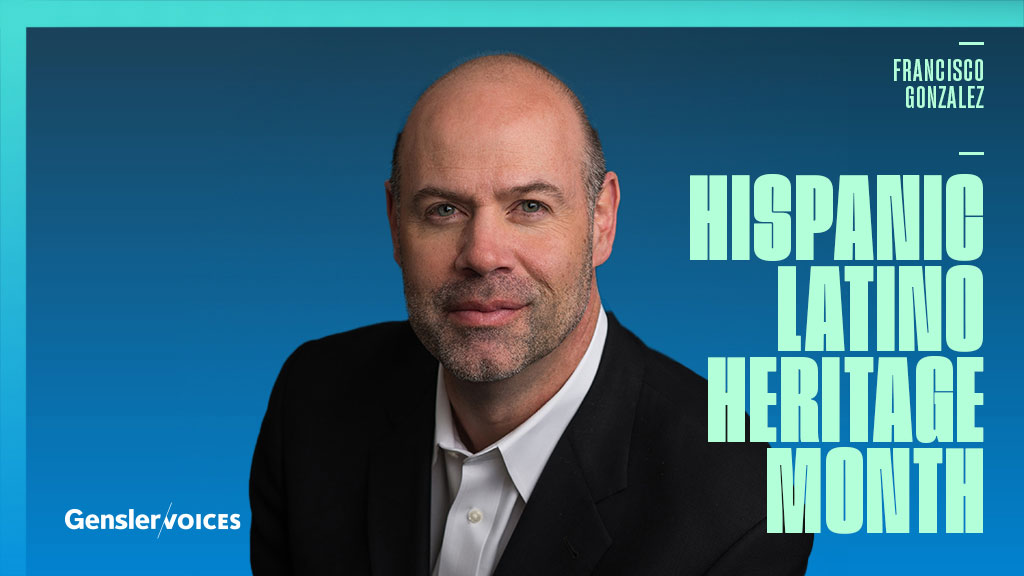 Gensler Voices Francisco Gonzalez on Why It’s Vital to Design