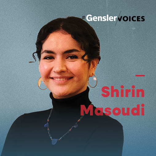 Gensler Voices: Shirin Masoudi on Her Design Inspiration