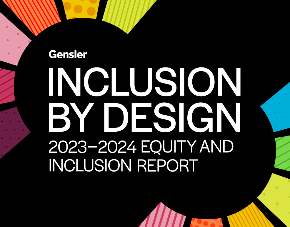 Gensler Inclusion By Design 2023-2024 Equity and Inclusion Report white text on black background with colorful graphics