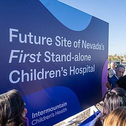 Future Site of Nevada's First Stand-alone Children's Hospital sign at site unveiling